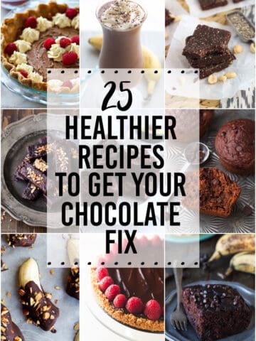 25 Healthier Ways To Get Your Chocolate Fix! A compilation of healthy chocolate recipes for breakfast, snacks, and dessert.