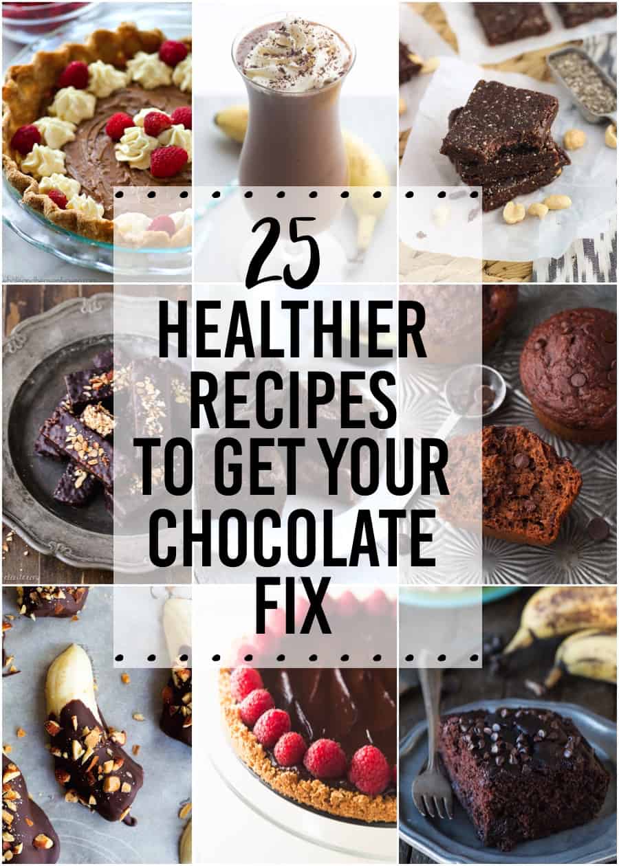 25 Healthier Ways To Get Your Chocolate Fix! A compilation of healthy chocolate recipes for breakfast, snacks, and dessert.