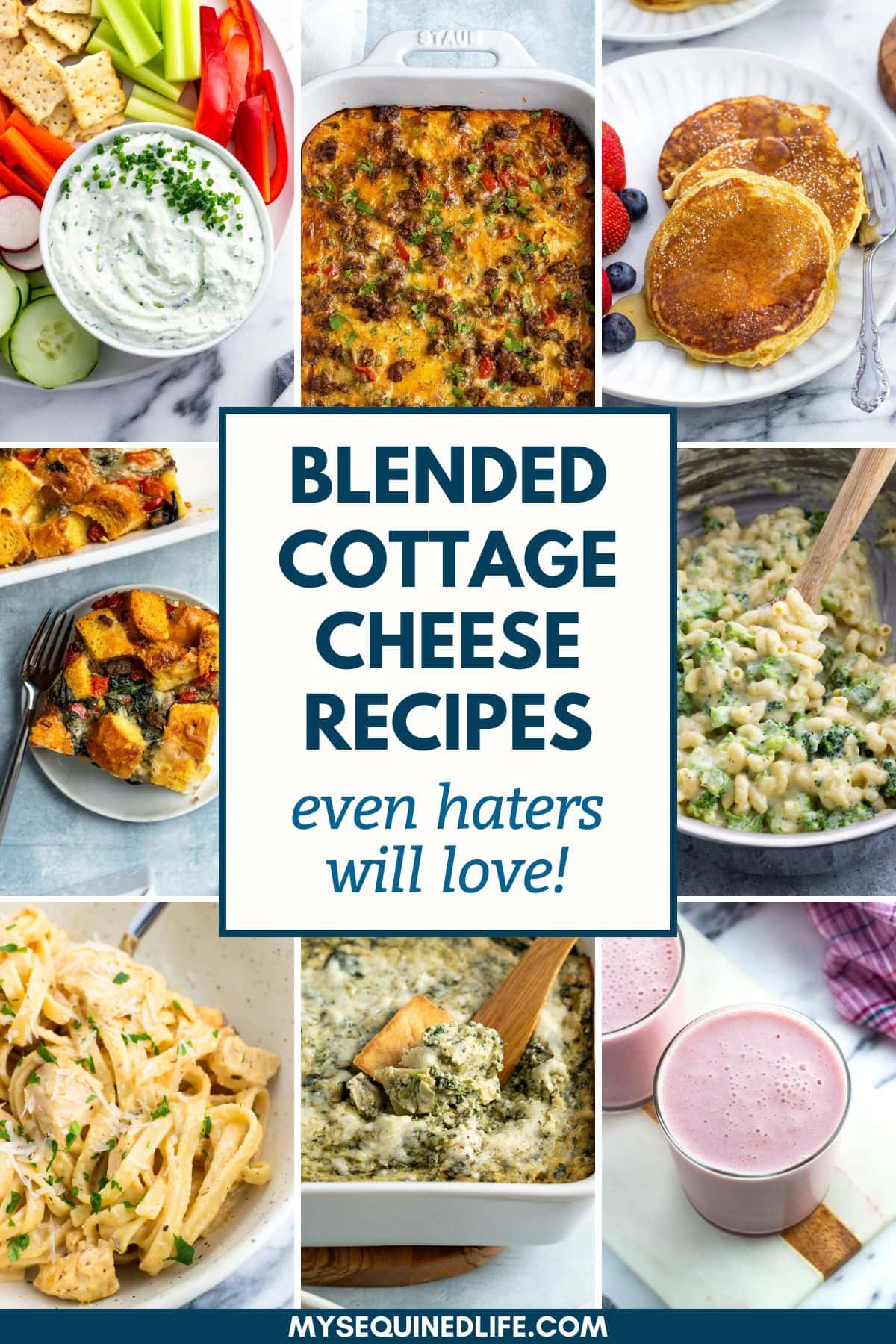 Pictures of various recipes that use cottage cheese around text "Blended Cottage Cheese Recipes even haters will love".